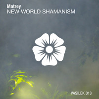 Matrey - New World Shamanism