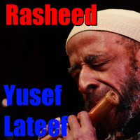 Yusef Lateef - Rasheed