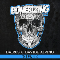 DAIRUS & Davide Alpino - WTFunk