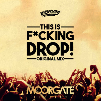 Kicksam - This Is Fucking Drop! (Explicit)