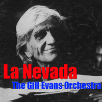 The Gil Evans Orchestra - La Nevada