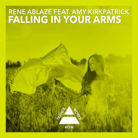 Rene Ablaze feat. Amy Kirkpatrick - Falling In Your Arms