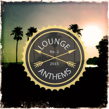 Various Artists - Lounge Anthems, Vol. 2 (Finest Bar & Cocktail Grooves)