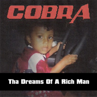 Cobra - Tha Dreams of a Rich Man