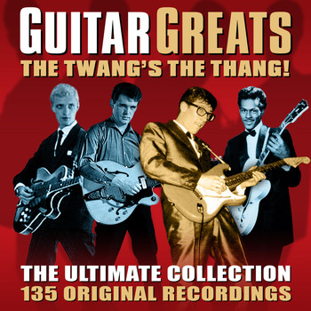 Various Artists - Guitar Greats - The Ultimate Collection (135 Original Recordings)