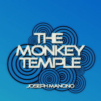 Joseph Mancino - The Monkey Temple