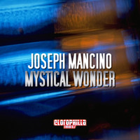 Joseph Mancino - Mystical Wonder