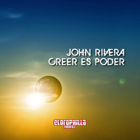 John Rivera - Creer Es Poder