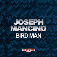 Joseph Mancino - Bird Man