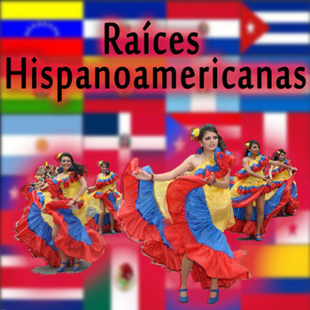 Varios Artistas - Raíces Hispanoamericanas