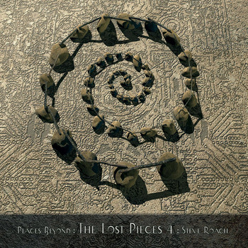 Steve Roach - Places Beyond: The Lost Pieces Vol. 4