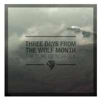 The Duke Of Norfolk - Three Days from the Wolf Month