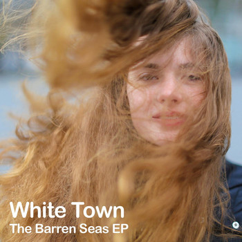 White Town - The Barren Seas EP
