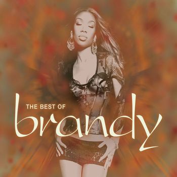 Brandy - The Best of Brandy (Explicit)