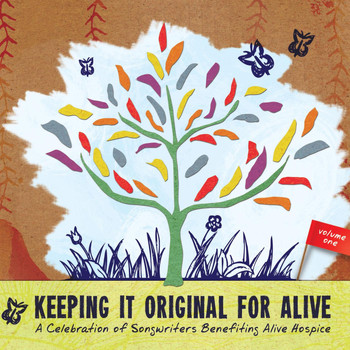 Ben Glover - Keeping It Original for Alive: A Celebration of Songwriters Benefiting Alive Hospice, Vol. 1