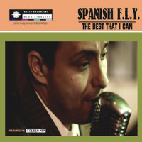 Spanish F.L.Y. - The Best That I Can
