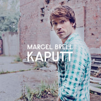 Marcel Brell - Kaputt