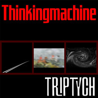 Thinkingmachine - Triptych