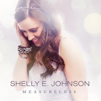 Shelly E. Johnson - Measureless