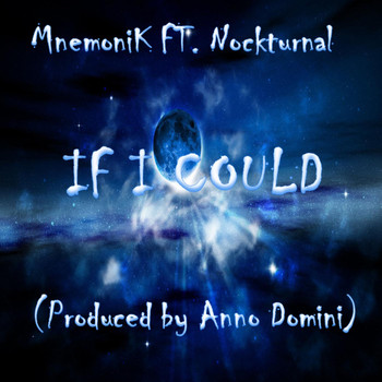 Mnemonik - If I Could (feat. Nockturnal)
