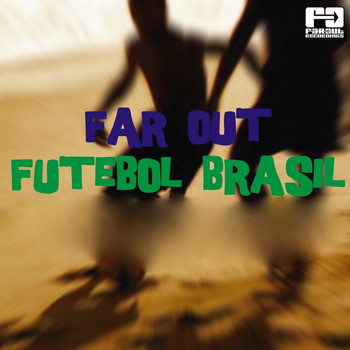 Various Artists - Far Out Futebol Brasil