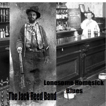 The Jack Reed Band - Lonesome Homesick Blues
