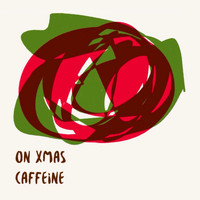 Caffeine - On Xmas