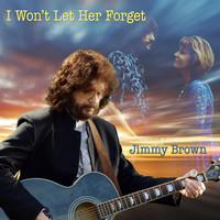 Jimmy Brown - I Won't Let Her Forget