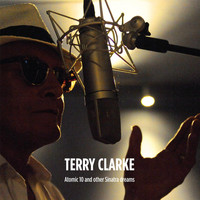 Terry Clarke - Atomic 10 and Other Sinatra Dreams