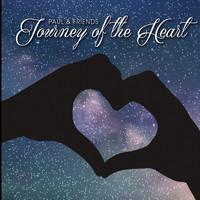 Paul and Friends - Journey of the Heart