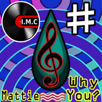 Mattie - Why You?