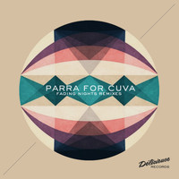 Parra For Cuva - Fading Nights (The Remixes)