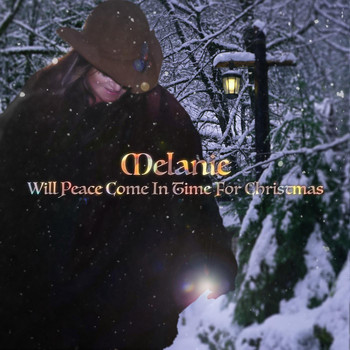 Melanie - Will Peace Come in Time for Christmas