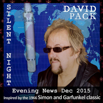 David Pack - Silent Night / Evening News Dec 2015 (Inspired by the 1966 Simon and Garfunkel Classic)
