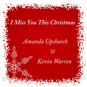 Amanda Upchurch - I Miss You This Christmas