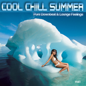Various Artists - Cool Chill Summer, Vol. 1 (Pure Downbeat and Lounge Feelings)