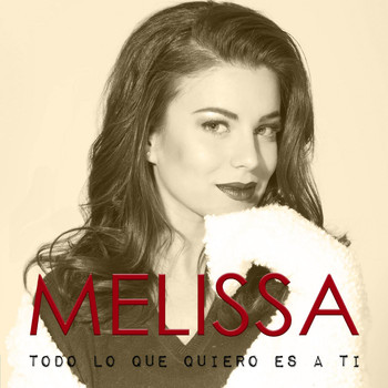 Melissa - Todo Lo Que Quiero es a Ti