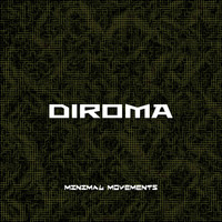 Diroma - Minimal Movements