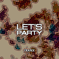 Franx - Let's Party
