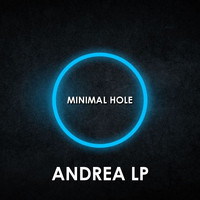 Andrea Lp - Minimal Hole