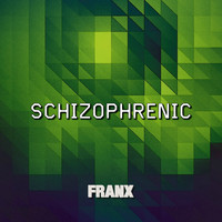 Franx - Schizophrenic