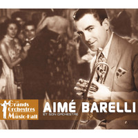 Aimé Barelli Et Son Orchestre - Aimé Barelli et son orchestre (Collection "Les grands orchestres du music-hall")