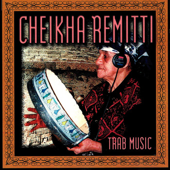 Cheikha Rimitti - Trab Music