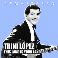 Trini López - This Land Is Your Land
