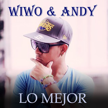 Wiwo & Andy - Lo mejor