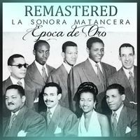 La sonora matancera - Época de Oro (Remastered)