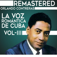 Orlando Contreras - La voz romántica de Cuba, Vol. 3