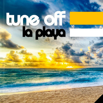 Tune Off - La Playa