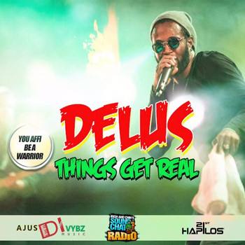 Delus - Things Get Real - Single