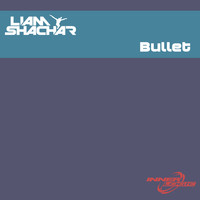 Liam Shachar - Bullet